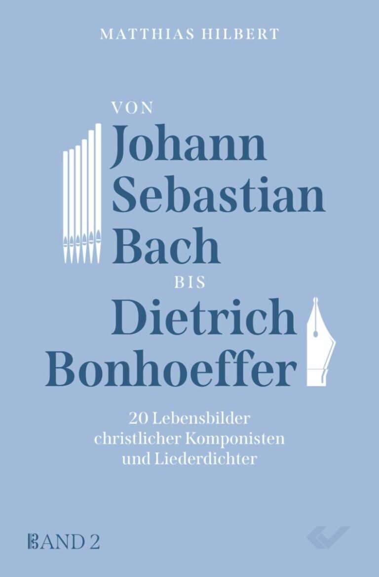 Von Johann Sebastian Bach bis Dietrich Bonhoeffer